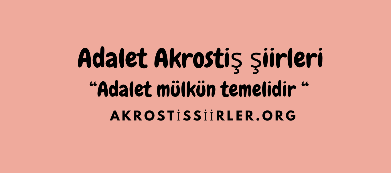 adalet ile ilgili akrostiş