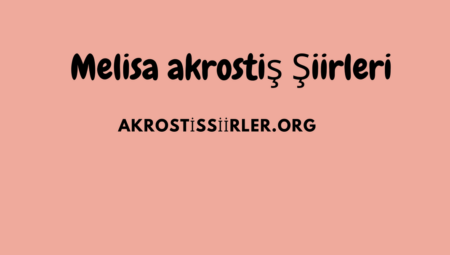 Melisa Akrostiş Şiirleri