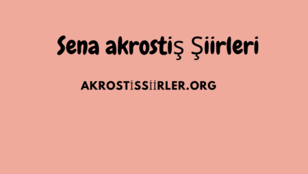 Sena Akrostiş Şiirleri