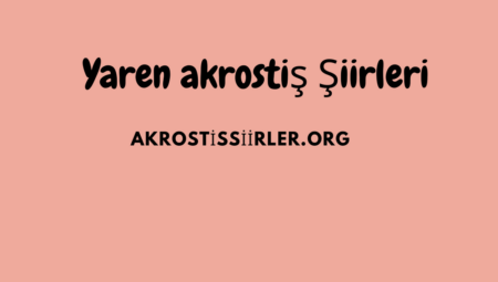 Yaren Akrostiş Şiirleri