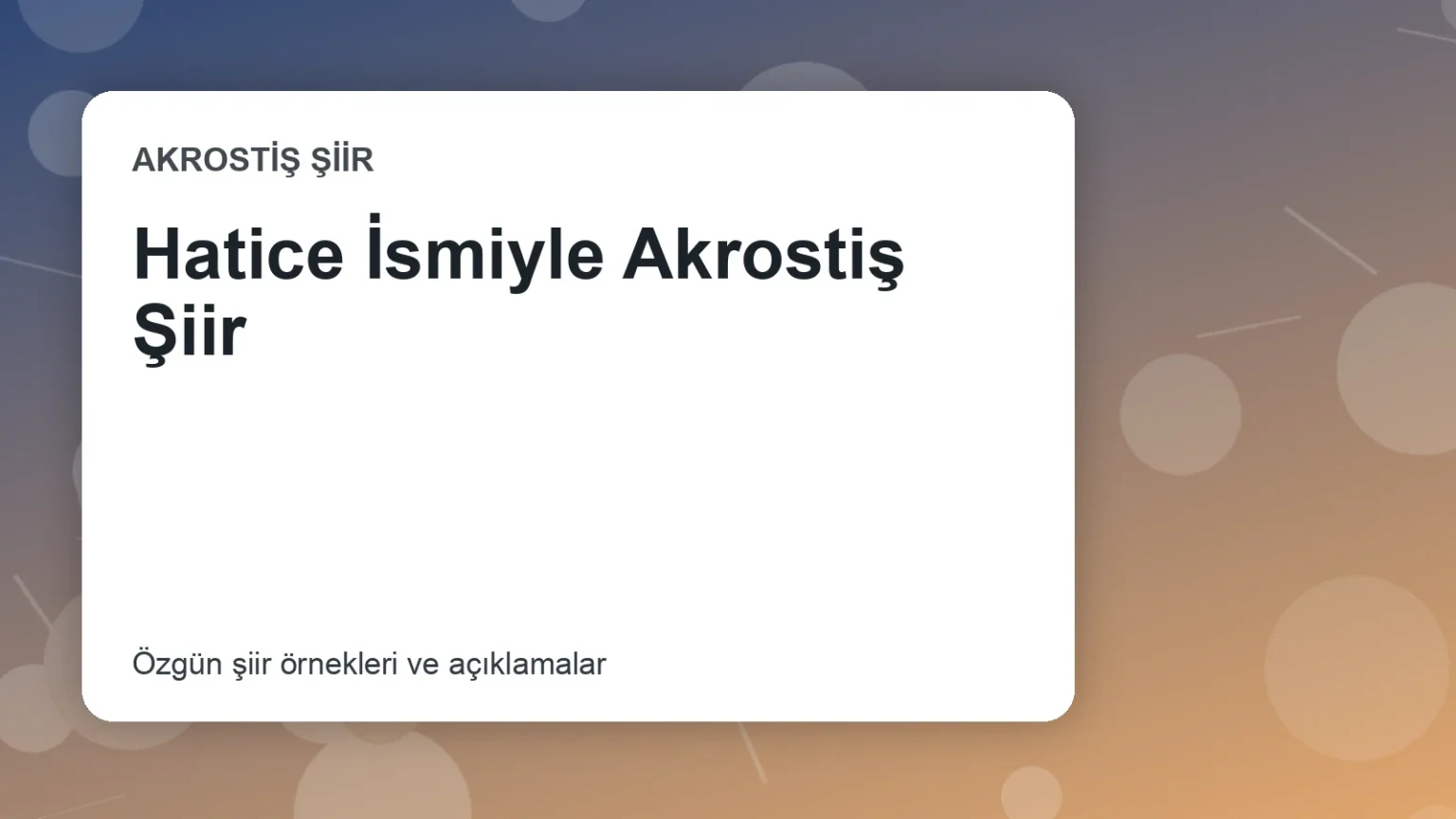 Hatice İsmiyle Akrostiş Şiir